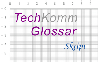 TechKommGlossar - Skript