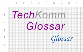 TechKommGlossar - Glossar